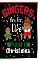 Gingers are For Life Not Just For Christmas Notebook: Lined Journal Notebook Gift For Girls Boys and Kids as a Christmas Present - 120 Pages 6x9 Christmas Notebooks Gifts For Men and Women