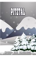 Pitztal Notiz- und Tagebuch: Reise- und Urlaubstagebuch für Pitztal. Ideal für Skiurlaub, Winterurlaub oder Schneeurlaub. Ein Logbuch mit wichtigen vorgefertigten Seiten und vie