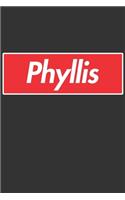 Phyllis: Phyllis Planner Calendar Notebook Journal, Personal Named Firstname Or Surname For Someone Called Phyllis For Christmas Or Birthdays This Makes The 