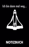 Ich bin dann mal weg... - NOTIZBUCH