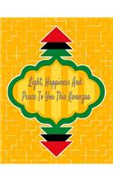 Light, Happiness And Peace To You This Kwanzaa: Kwanzaa Holiday Composition Notebook Gift Journal