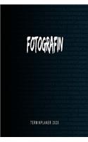 Fotografin - Terminplaner 2020: Kalender und Organisator für Fotografin. Terminkalender, Taschenkalender, Wochenplaner, Jahresplaner, Kalender 2019 - 2020 zum Planen und Organisier