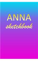 Anna: Sketchbook - Blank Imaginative Sketch Book Paper - Pink Blue Gold Custom Letter A Personalized Cover - Teach & Practice Drawing for Experienced & As