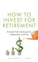 How to Invest for Retirement