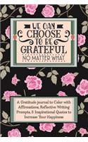 We Can Choose To Be Grateful No Matter What