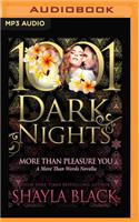 More Than Pleasure You: A More Than Words Novella(1001 Dark Nights)