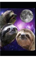 Notebook: Three Sloths Howling at the Moon Like a Wolf! Don't Disappoint the Sloths!