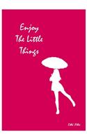Enjoy The Little Things: Collectible Notebook (Pink)