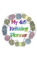 My 4: 5 Knitting Planner: 100 Pages of Knitting Charts