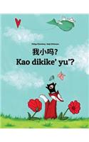 Wo xiao ma? Kao dikike' yu'?: Chinese/Mandarin Chinese [Simplified]-Chamorro (Finu' Chamoru): Children's Picture Book (Bilingual Edition)