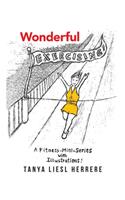 Wonderful Exercising: A Fitness-Mini-Series with Illustrations!