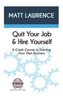 Quit Your Job & Hire Yourself