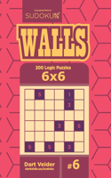 Sudoku Walls - 200 Logic Puzzles 6x6 (Volume 6)