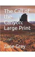 The Call of the Canyon: Large Print