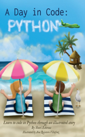 Day in Code- Python: Learn to Code in Python through an Illustrated Story (for Kids and Beginners)