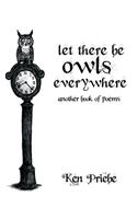 Let There Be Owls Everywhere
