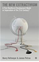 The New Extractivism: A Post-Neoliberal Development Model or Imperialism of the Twenty-First Century?