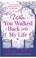 When You Walked Back into My Life