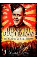 Life on the Death Railway