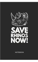 Save Rhinos Now Notebook