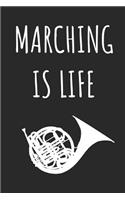 Marching Is Life
