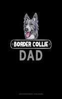 Border Collie Dad: Graph Paper Notebook - 1/2 Inch Squares(993 Graph Paper Notebook - 1/2 Inch Squares)