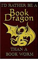 I'd Rather Be a Book Dragon Than a Book Worm