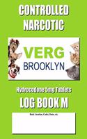 Controlled Narcotic Log Book M: Mid Size - Green Verg Hydrocodone 5mg Tablets Cover