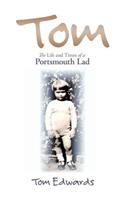 Tom: The Life and Times of a Portsmouth Lad