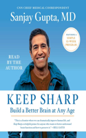 Keep Sharp: How to Build a Better Brain at Any Age