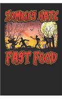 Zombies Hate Fast Food: Journal, College Ruled Lined Paper, 120 Pages, 6 X 9