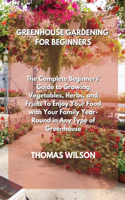 Greenhouse Gardening for Beginners