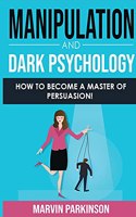 Manipulation and Dark Psychology