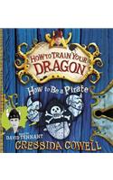 How To Be A Pirate: Book 2(How To Train Your Dragon)