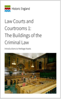 Law Courts and Courtrooms 1: The Buildings of the Criminal Law