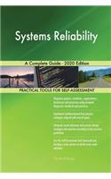 Systems Reliability A Complete Guide - 2020 Edition