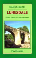 Lunesdale - Walking Country: Where Cumbria and Lancaster Meet(Walking Country S.)