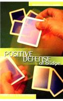 Positive Defense at Bridge