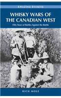 Whisky Wars of the Canadian West