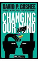 Changing Our Mind, second edition