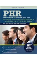 Phr Certification Study Guide 2014-2015: Test Prep for the Phr/Sphr Professional in Human Resources Certification Exam