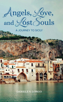 Angels, Love and Lost Souls