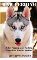Siberian Husky Raw Feeding Meal Tracking Journal