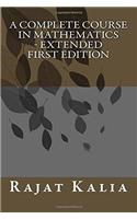 A Complete Course in Mathematics - Extended First Edition