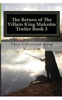The Return of the Villain King Malcolm Trailer Book 3