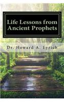 Life Lessons from Ancient Prophets