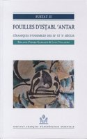 Fustat II. Fouilles d'Istabl 'Antar