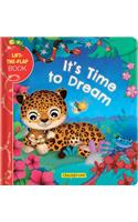 It's Time to Dream: A Lift-The-Flap Book