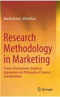 Research Methodology in Marketing: Theory Development, Empirical Approaches and Philosophy of Science Considerations