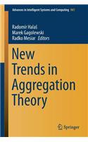 New Trends in Aggregation Theory